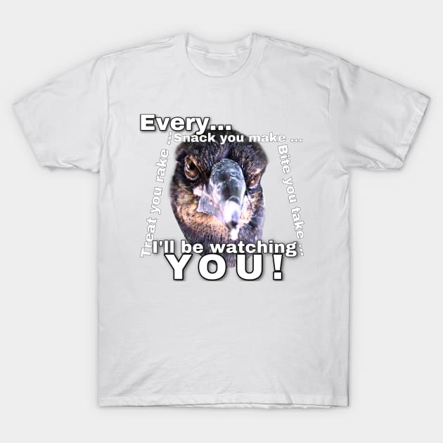 Bub is watching you! T-Shirt by YollieBeeArt